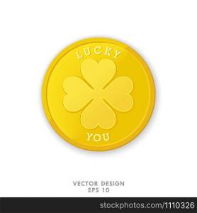 Gold coin with four leaf clover. Lucky you. High quality vector design element. Isolated object. Gold coin with four leaf clover. Lucky you. High quality vector design element.