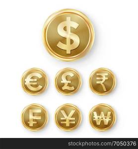 Gold Coins Set Vector. Gold Coins Set Vector. Realistic Money Sign. Dollar, Euro, GBP, Rupee, Franc Renminbi Yuan Won