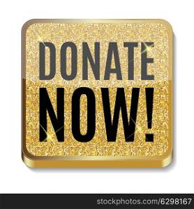Gold Glitter Shiny Donate Now Icon. Button with Shadow for Your Site and Mobile Application. Eps10. Gold Glitter Shiny Donate Now Icon. Button with Shadow for Your