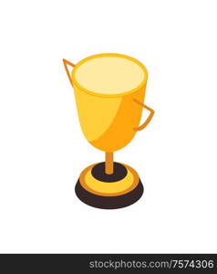Gold trophy in form of cup vector. Isolated isometric 3d icon of prize for winner, recognition of champion, victory of competition and business challenge. Award for Achievement in Business Isometric 3D