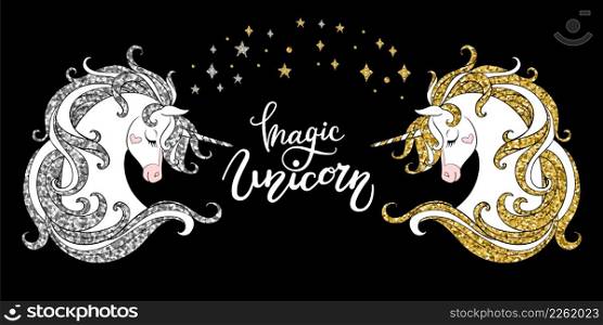 Golden and silver sparkle cute cartoon unicorn heads with stars on black background. Magic unicorn - lettering quote. Poster, stickers, design and decor print. Vector illustration.. Golden and silver unicorn portraits on black background