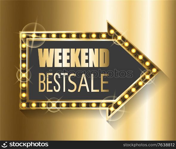 Golden banner vector, best sale proposal for shoppers. Retro style of frame sparkling bulbs and gold shining, weekend sellout, discounts promotion. Weekend Best Sale Proposal from Shop Gold Banner