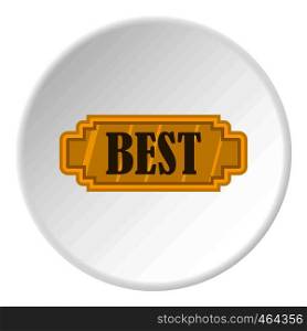 Golden best label icon in flat circle isolated vector illustration for web. Golden best label icon circle