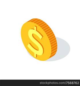 Golden coin with dollar sign isolated on white, crowdfunding. Profit and credit symbol, business concept. Finance and cash, credit payment and investment. Golden Coin with Dollar Sign Isolated Crowdfunding