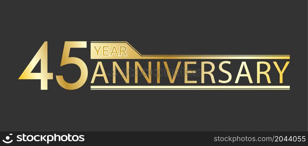 Golden congratulatory inscription 45 year anniversary. Decorative element for postcards, banners, posters, greetings, decoration and creative design. Simple style.