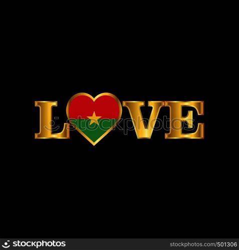 Golden Love typography Burkina Faso flag design vector