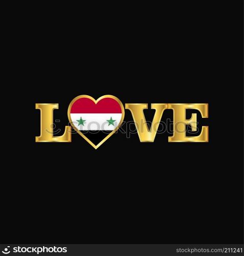 Golden Love typography Syria flag design vector