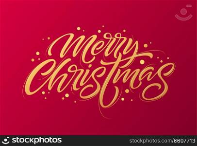 Golden text on dark red background. Merry Christmas lettering for invitation and greeting card, prints and posters. Hand drawn inscription, calligraphic design. Vector illustration EPS10. Golden text on dark red background. Merry Christmas and Happy New Year lettering for invitation and greeting card, prints and posters. Hand drawn inscription, calligraphic design. Vector illustration