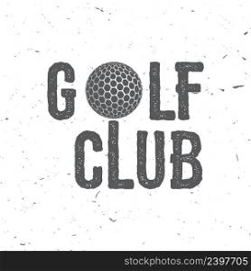 Golf club. Vector illustration. Concept for shirt, print, seal or stamp. Typography design- stock vector.. Golf club. Vector illustration.