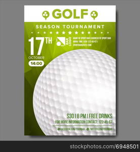 Golf Poster Vector. Sport Event Announcement. Banner Advertising. Professional League. Vertical Sport Invitation Template. Event Label Illustration. Golf Poster Vector. Banner Advertising. Sport Event Announcement. Ball. A4 Size. Announcement, Game, League Design Championship Label Illustration