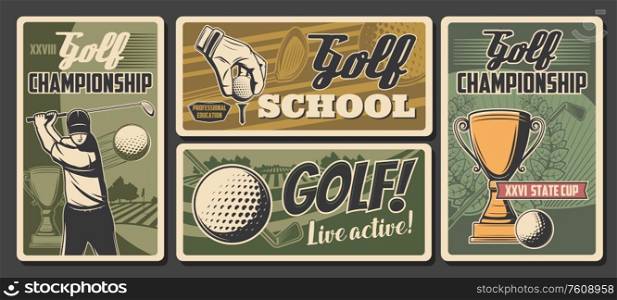 Golf sport championship cup and golfer school vintage retro vector posters. Professional golf club tournament, ball and stick on green course, hobby and sport activity. Golf school, champion sport tournament posters