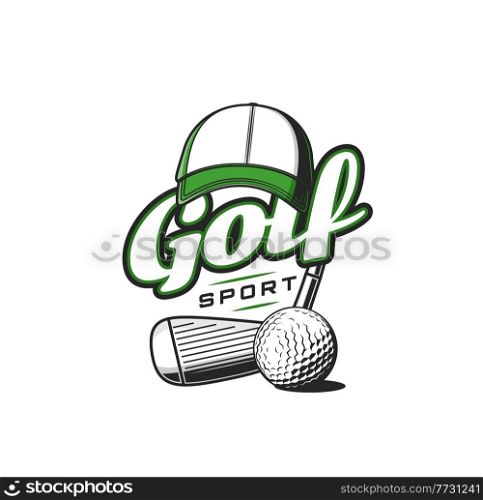 Golf sport icon with cap and iron club. Golf club, sport league tournament or championship vector retro emblem, label or icon with typography, golf player cap, ball and club. Golf sport vector icon with cap and iron club