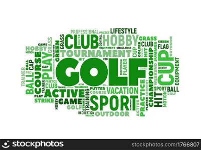 Golf sport tags cloud with vector words of golf game, ball and club, green course, putter, flag and hole, player equipment and championship cup. Golf sport club and sporting tournament themes. Golf sport tags word cloud