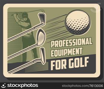 Golf sport vintage retro poster, golfer player with club and training. Vector professional golf equipment shop, premium club championship and cup tournament. Player hit ball with stick. Golf sport retro poster, player with club