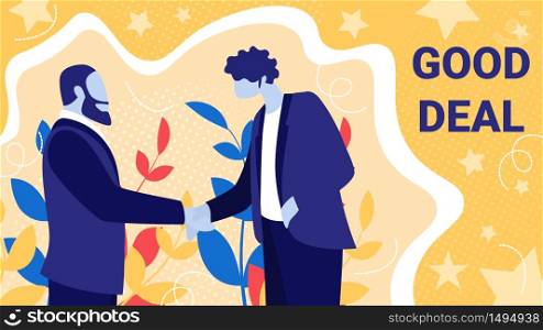 Good Deal Horizontal Banner. Business Partners Men Handshaking. Businesspeople Meeting for Project Discussion, Shaking Hands Agreement during Negotiation. Partnership Cartoon Flat Vector Illustration. Good Deal Banner. Business Partners Handshaking.