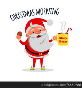 Good morning. Santa Claus with cup of coffee and tasty biscuit. Santa s breakfast. Merry Christmas and Happy New Year concept. Winter holiday illustration. Greeting card. Vector in flat style design. Santa Claus with Cup of Coffee and Tasty Biscuit.