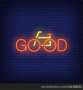 Good neon text and bicycle sign. Bicycling, fitness and sport concept. Advertisement design. Night bright colorful billboard, light banner. Vector illustration in neon style.