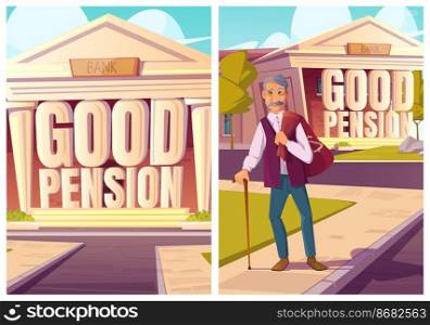 Good pension, fund savings cartoon posters. Happy pensioner with money sack leave bank. Long-term capital investment for seniors, retirement financial insurance for elderly people, vector illustration. Good pension, fund savings capital cartoon posters