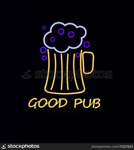 Good pub beer neon sign poster, glass of alcoholic drink with bubbles and foam, big cup and headline below, vector illustration isolated on blue. Good Pub Beer Neon Sign Poster Vector Illustration