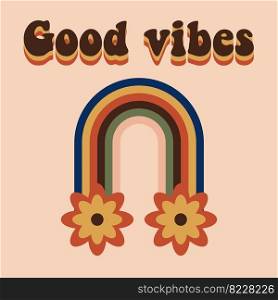 Good vibes only. Motivational lettering in retro groove style. Fashionable modern positive hippie design. Vector illustration . Good vibes only.Motivational lettering in retro groove style