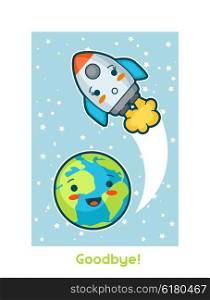 Goodbye. Kawaii space funny card. Doodles with pretty facial expression. Illustration of cartoon earth and rocket. Goodbye.Kawaii space funny card. Doodles with pretty facial expression. Illustration of cartoon earth and rocket.