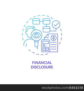 Gradient financial disclosure icon concept, isolated vector, lobbying government thin line illustration.. 2D gradient financial disclosure icon concept