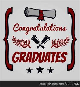 Graduate banner and poster design. Congratulation card for graduates. Vector illustration. Graduate banner design. Congratulation card for graduates