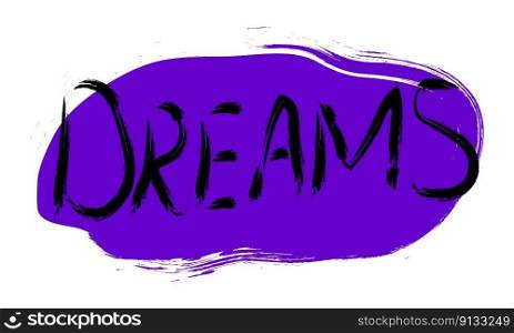 Graffiti Dreams word on pink background. Hand drawnHand drawn. Vector. Graffiti Dreams word on pink background. Hand drawn
