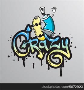 Graffiti spray can crazy character with skateboard composition drippy font text sample abstract grunge vector illustration