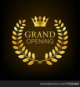 Grand opening Gold sign with laurel. Vector stock illustration.. Grand opening Gold sign with laurel. Vector stock illustration