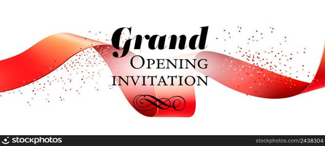 Grand opening invitation, banner design with red ribbon, swirls and confetti. Festive template can be used for invitation cards, flyers, posters.