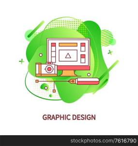 Graphic design application vector, monitor of computer with specialized info and tools for imagery. Abstract shapes and camera, modern devices gadgets for graphic designers. Graphic Design Computer Monitor with Application