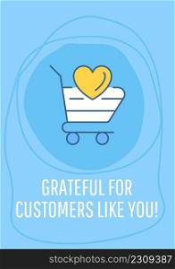 Grateful for customer like you greeting card with color icon element. Postcard vector design. Decorative flyer with creative illustration. Notecard with congratulatory message on blue. Grateful for customer like you greeting card with color icon element