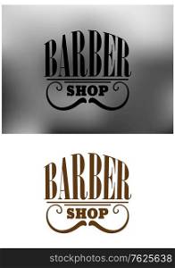 Gray and brown retro barber shop icon, emblem or insignia with an curved mustache and the text - Barber Shop. Suitable for barber and service business design