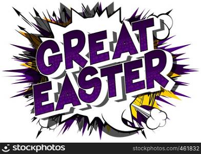 Great Easter - Vector illustrated comic book style phrase on abstract background.