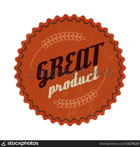 Great product brown label in vintage style on a white background. Great product brown label, vintage style