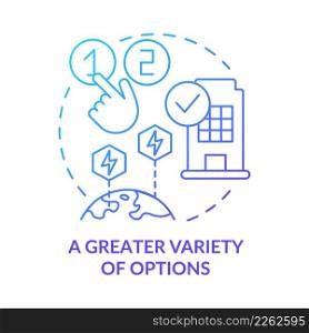 Greater variety of options blue gradient concept icon. Customer service. Choose best plan. PPA pros abstract idea thin line illustration. Isolated outline drawing. Myriad Pro-Bold fonts used. Greater variety of options blue gradient concept icon
