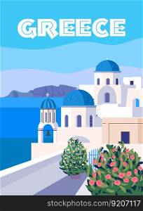 Greece Poster Travel, Greek white buildings with blue roofs, church, poster, old Mediterranean European culture and architecture. Vintage style vector illustration. Greece Poster Travel, Greek white buildings with blue roofs, church, poster, old Mediterranean European culture and architecture