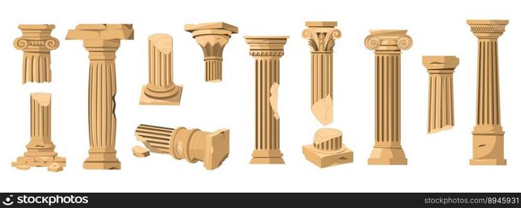 Greek columns. Ancient roman stone pillars, old classical architecture colonnade ruins, antique cracked arches cartoon style. Vector isolated set of roman antique pillar illustration. Greek columns. Ancient roman stone pillars, old classical architecture colonnade ruins, antique cracked arches cartoon style. Vector isolated set