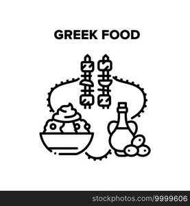 Greek Food Eat Vector Icon Concept. Bbq Fried Meat With Vegetables On Stick, Delicious Sweet Dessert With Cream And Berries In Plate And Natural Olive Oil, Greek Food Black Illustration. Greek Food Eat Vector Black Illustrations