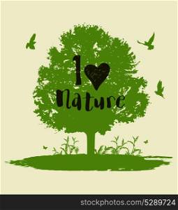 Green background with tree and birds. Ecology concept. I love nature lettering.