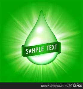 Green drop with ribbon for text. Green vector drop with ribbon on the flash background