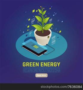 Green energy isometric composition with smartphone battery charging using plant leaves photosynthesis as power source vector illustration. Green Energy Isometric Composition