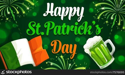 Green fireworks bursts and blurred splashes, Patricks day holiday symbols. Vector national flag of Ireland, foamy mug of green beer refreshing alcoholic drink. Irish spring feast celebration. Patricks day celebration, beer mug and fireworks