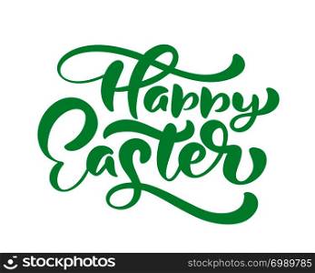 Green Happy Easter handwritten lettering. Happy Easter typography vector design for greeting cards and poster. Design template celebration. Vector illustration.. Green Happy Easter handwritten lettering. Happy Easter typography vector design for greeting cards and poster. Design template celebration. Vector illustration