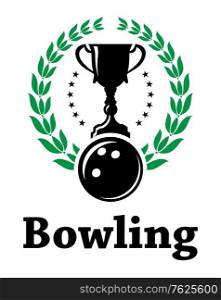 Green laurel wreath with black blowing ball and champion trophy of Sport bowling league label or emblem suitable for sporting heraldry design. Sport bowling league label with laurel wreath