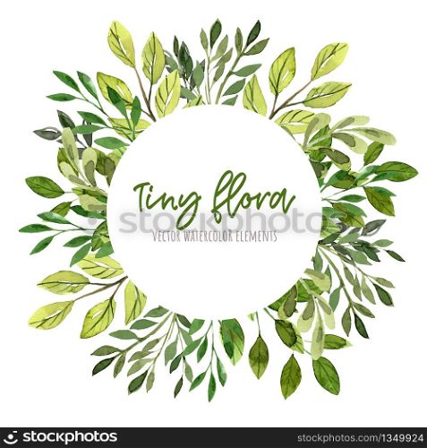 Green leaves and branches, Round banner, watercolor tiny floral elements around. Hand drawn vector illustration, design template.