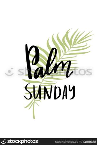 Green Palm leafs vector icon. Vector illustration for the Christian holiday. Palm Sunday handwritten phrase. Calligraphy quote on white background. Green Palm leafs vector icon. Palm Sunday text handwritten font.
