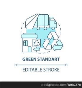 Green standart blue concept icon. Waste management service abstract idea thin line illustration. Trash collection requirements and regulations. Vector isolated outline color drawing. Editable stroke. Green standart blue concept icon