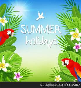 "Green tropical leaves, flowers and red parrots. Vector banner with "Summer holidays" lettering."